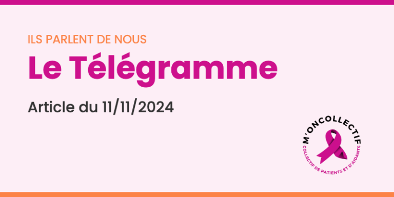 Le Télégramme – article du 11/11/2024 consacré à M’oncollectif